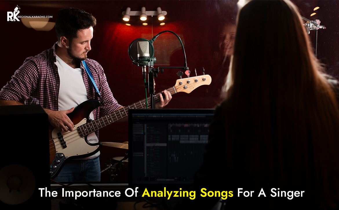 The Importance Of Analyzing Songs For A Singer